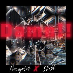Damn!!! (feat. Slxtt)
