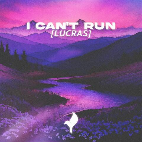I can't run