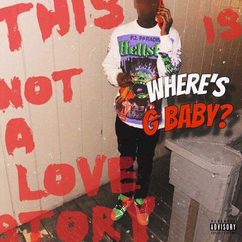 Where's G Baby?