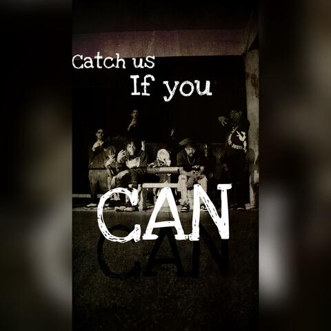 Catch Us If You Can