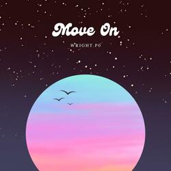 move on