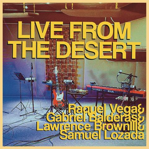 Live from the Desert