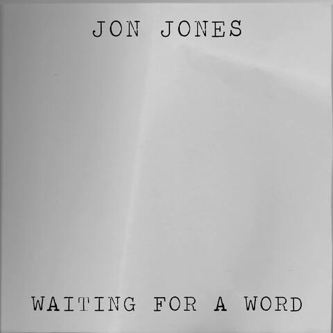 Waiting For A Word