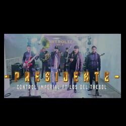 PRESIDENTE (feat. LOS DEL TREBOL NL)