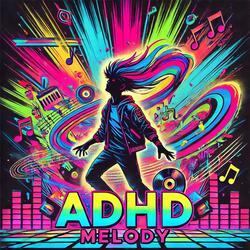 ADHD Melody