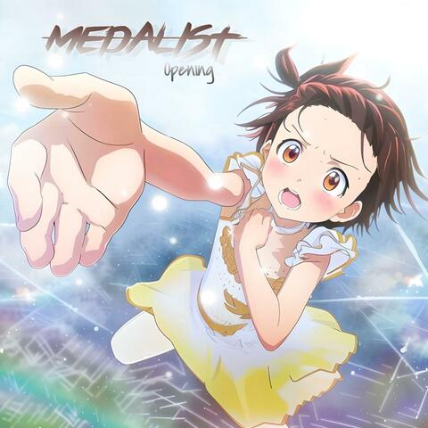 Medalist (Opening)