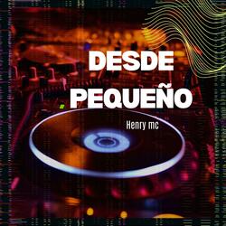 DESDE PEQUEÑO