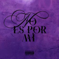 NO ES POR MÍ