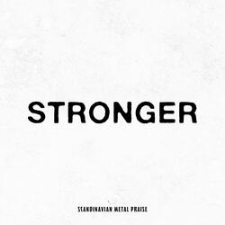 Stronger