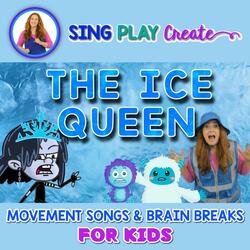 The Ice Queen (Kids Movement Song)