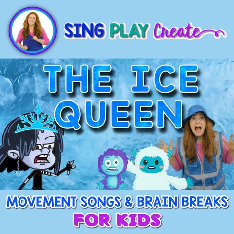 The Ice Queen (Kids Movement Song)
