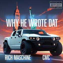 Why He Wrote Dat (feat. CMC)