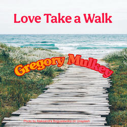 Love Take a Walk