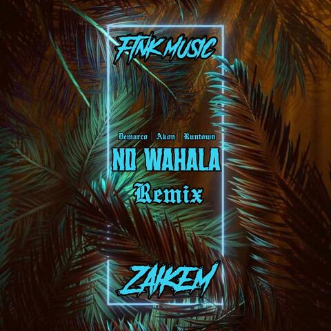 No Wahala (Zaikem Remix)
