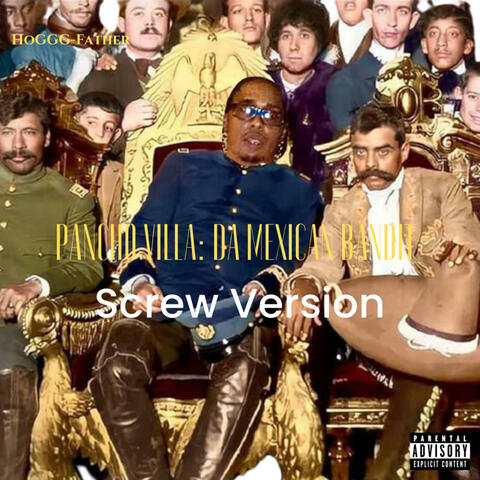 Pancho Villa Da Mexican Bandit(Screw Version)