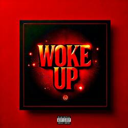 Woke Up