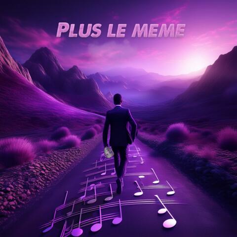 Plus le même (feat. NONAME & N1P)
