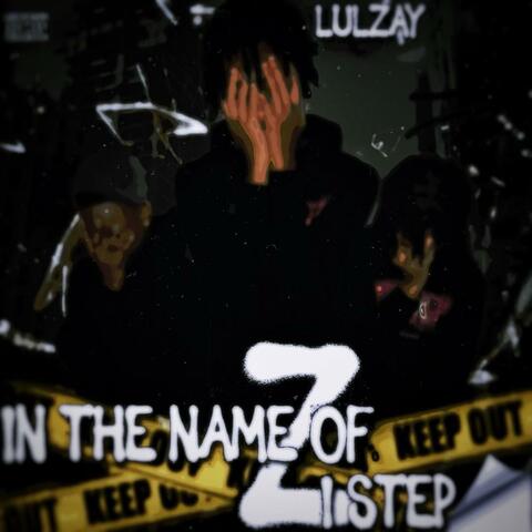 In Da Name Of Z I Step