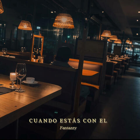 CUANDO ESTÁS CON EL