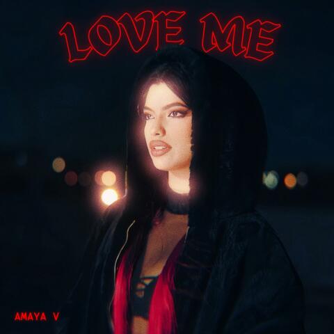 LOVE ME