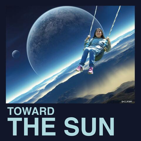 Toward The Sun