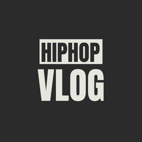 Hip hop Vlog