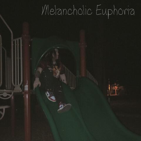 Melancholic Euphoria