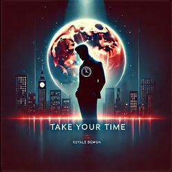 Take Your Time