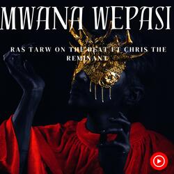 Mwana Wepasi (feat. Chris The Remnant)
