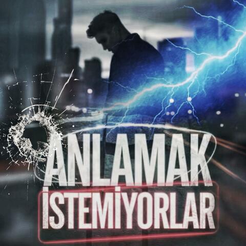Anlamak İstemiyorlar