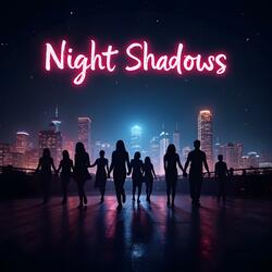 Night Shadows