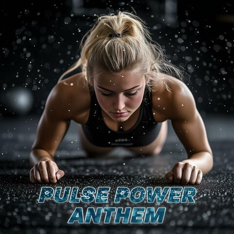 Pulse Power Anthem