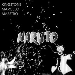 Naruto (feat. Marcelo & Maestro)