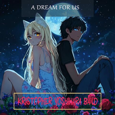 A Dream for Us