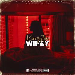 Wifey (feat. OsoDolo)