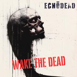 wake the dead