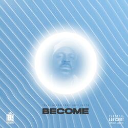 Become (feat. Joey Fatts)