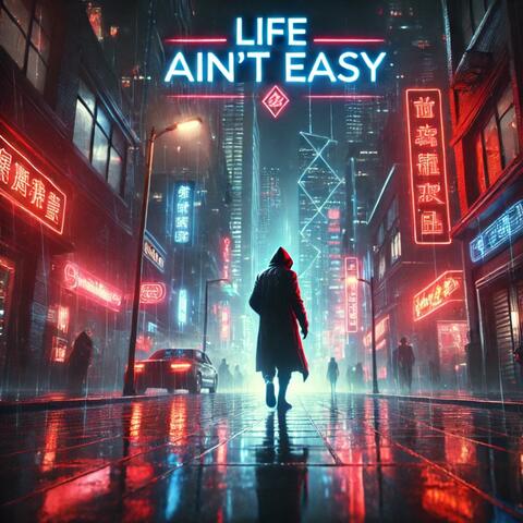 Life Ain`t Easy