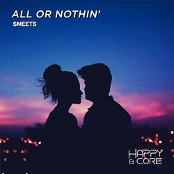 All Or Nothin' (Extended Edit)