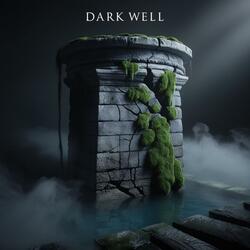 Dark Well
