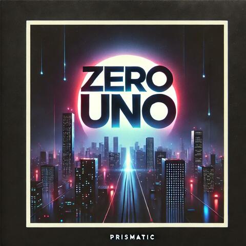ZERO UNO