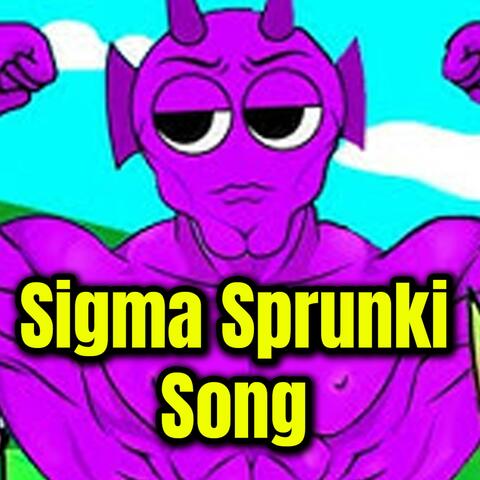 Sigma Sprunki Song