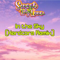 In the Sky (Hardcore Remix)