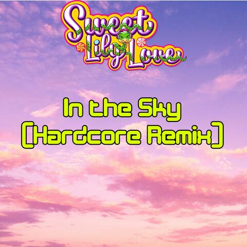 In the Sky (Hardcore Remix)