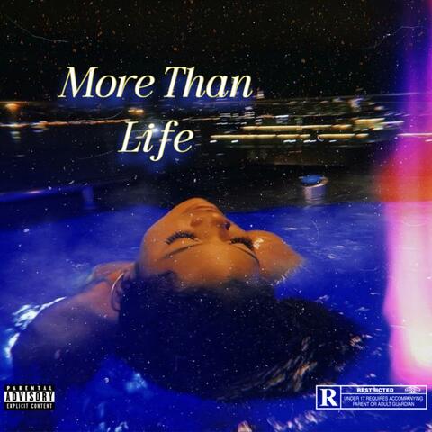 More Than Life