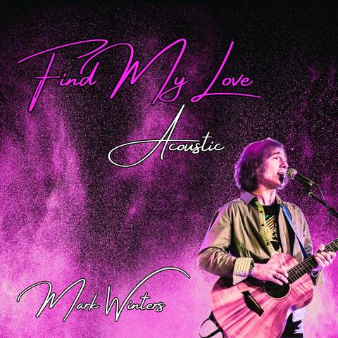 Find My Love (feat. Roxé) [Acoustic Me]