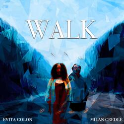 Walk (feat. Milan Credle) (Radio Edit)