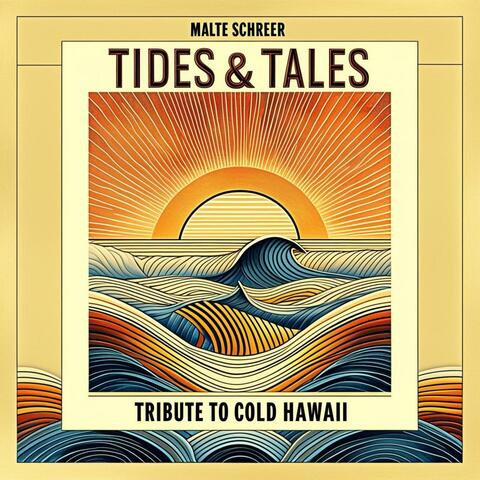 TIDES & TALES – Tribute to Cold Hawaii
