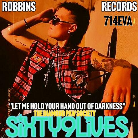 LET ME HOLD YOUR HAND OUT OF DARKNESS