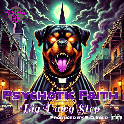 Psychotic Faith (Big Dawg Step)